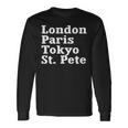 London Paris Tokyo St Pete Long Sleeve T-Shirt Gifts ideas