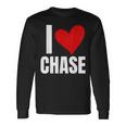 I Love Chase Personalized Personal Name Heart Friend Family Long Sleeve T-Shirt Gifts ideas