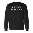 I Love Electra Matching Girlfriend & Boyfriend Electra Name Long Sleeve T-Shirt Gifts ideas