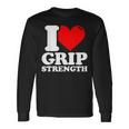 I Love Grip Strength Fitness Long Sleeve T-Shirt Gifts ideas