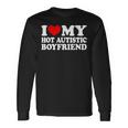 I Love My Hot Autistic Boyfriend I Heart My Bf With Autism Long Sleeve T-Shirt Gifts ideas