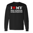 I Love My Hot Ginger Girlfriend I Heart My Hot Girlfriend Long Sleeve T-Shirt Gifts ideas