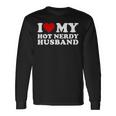 I Love My Hot Nerd Husband I Heart My Hot Nerd Husband Camiseta de manga larga Ideas de regalos