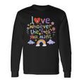 Love Whoever The Fuck You Want Flowers Colorful Long Sleeve T-Shirt Gifts ideas