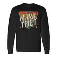 Mama Tried Vintage Country Music Outlaw Long Sleeve T-Shirt Gifts ideas