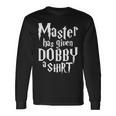 Master Has Given Dobby A Dobby S Langarmshirts Geschenkideen