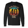 Mein Papa Ist 40 Und Richtig Cool 40Th Birthday Man Langarmshirts Geschenkideen