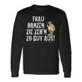 Meister Röhrich Frau Hanz Zie Zeh´N Zo Gut Aus Langarmshirts Geschenkideen