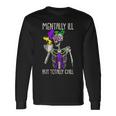 Mentally Ill But Totally Chill Mardi Gras Skeleton Coffee Long Sleeve T-Shirt Gifts ideas