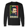 Michelangelo Famous Italian Artist And Painter Long Sleeve T-Shirt Gifts ideas