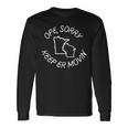 Minnesota And Wisconsin Ope Sorry Keep Er' Movin Long Sleeve T-Shirt Gifts ideas