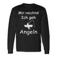 Mir Reichts Ich Geh Angel Mir Reichts Ich Geh Angling S Langarmshirts Geschenkideen