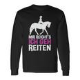 Mir Reichts Ich Geh Reiten For A Rider's Langarmshirts Geschenkideen