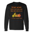 Some Moms Biker Moms With Tattoos And Motorcycles Bikes Long Sleeve T-Shirt Gifts ideas