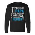 Then Kann Es Keine Wenn Papa Es Nicht Reparieren Kann Langarmshirts Geschenkideen