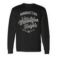 New York Manhattan Washington Heights Long Sleeve T-Shirt Gifts ideas
