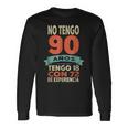 No Tengo 90 Años Tengo 18 Con 72 De Experiencia Divertido Camiseta de manga larga Ideas de regalos