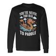 Nunca Eres Demasiadoiejo Para Remar Dragon Boat Racing Team Men Camiseta de manga larga Ideas de regalos