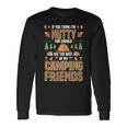 Nutty Camping Friends Outdoor Thanksgiving Camper Langarmshirts Geschenkideen