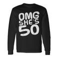 Omg She's 50Th Birthday Crew 50 Year Old Birthday Squad Long Sleeve T-Shirt Gifts ideas