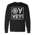 Oy Vey Jewish Jews Israelites Hashana Star Of David Long Sleeve T-Shirt Gifts ideas