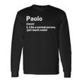 Paolo Definition Personalisierter Name Lustige Geschenkidee Paolo Langarmshirts Geschenkideen