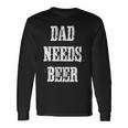 Papa Braucht Bier Lustigesater Daddy Retrointage Langarmshirts Geschenkideen