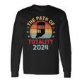 The Path Of Totality Indiana Solar Eclipse 2024 In Indiana Long Sleeve T-Shirt Gifts ideas