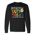 Peace Out Pre K Happy Last Day Of Pre K Graduation Long Sleeve T-Shirt Gifts ideas