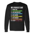 My Perfect Day Play Video Games Gamer Boys Gaming Long Sleeve T-Shirt Gifts ideas