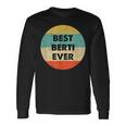 Personalisiertes Best Berti Ever Langarmshirts im Vintage-Retro-Stil Geschenkideen