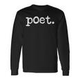 Poet Poetry Poem Writer Poetry Lover Long Sleeve T-Shirt Gifts ideas