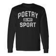 Poetry Is My Sport Poetry Quote Poet Writer Long Sleeve T-Shirt Gifts ideas