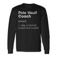 Pole Vault Coach Definition Track And Field Humor Long Sleeve T-Shirt Gifts ideas