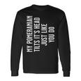 Pomeranian My Pomeranian Tilts It's Head Just Like You Do Long Sleeve T-Shirt Gifts ideas