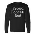 Proud Bobcat Dad Long Sleeve T-Shirt Gifts ideas