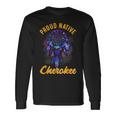 Proud To Be Cherokee Native American Indian Long Sleeve T-Shirt Gifts ideas