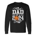 Proud Dad Of A 2024 Senior Basketball Graduation Long Sleeve T-Shirt Gifts ideas