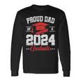 Proud Dad Of A Class Of 2024 Graduate Senior Graduation Long Sleeve T-Shirt Gifts ideas