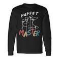 Puppet Master Ventriloquist Show Artist Pupper Long Sleeve T-Shirt Gifts ideas