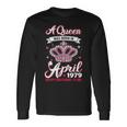 Queens Are Born In April 197940Th Birthday Long Sleeve T-Shirt Gifts ideas