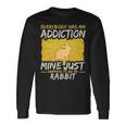 Rabbit Addiction Farm Animal Lover Long Sleeve T-Shirt Gifts ideas