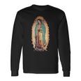 Real Our Lady Of Guadalupe Virgin Mary Catholic Long Sleeve T-Shirt Gifts ideas