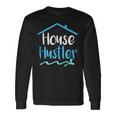 Realtor Real Estate Agent Advertising House Hustler Long Sleeve T-Shirt Gifts ideas