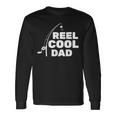 Reel Cool Dad Fishing Daddy Father's Day Long Sleeve T-Shirt Gifts ideas