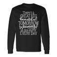 There's A Great Big Beautiful Tomorrow Long Sleeve T-Shirt Gifts ideas