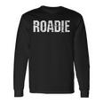 Roadie Musician Music Band Crew Retro Vintage Grunge Long Sleeve T-Shirt Gifts ideas