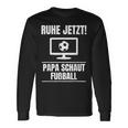 Ruhe Jetzt Papa Schaut Football Idea Dad Langarmshirts Geschenkideen