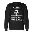 Ruhe Papa Schaut Football Langarmshirts Geschenkideen