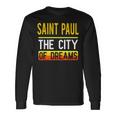 Saint Paul The City Of Dreams Minnesota Souvenir Long Sleeve T-Shirt Gifts ideas